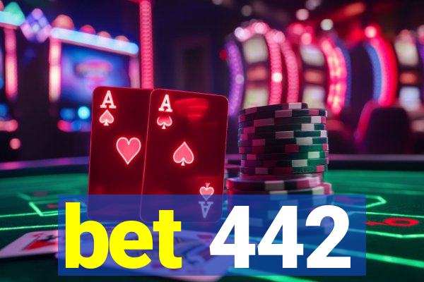 bet 442